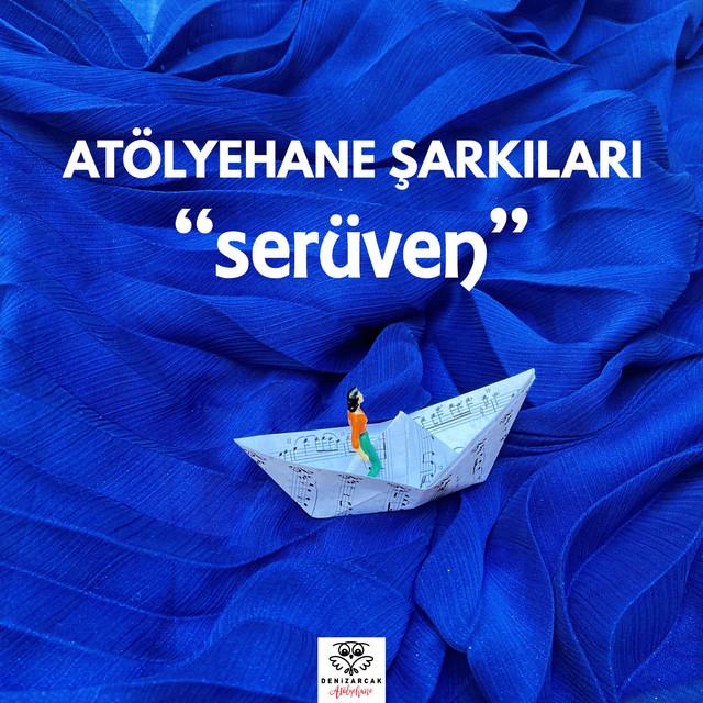 ATÖLYEHANE ŞARKILARI "serüven"