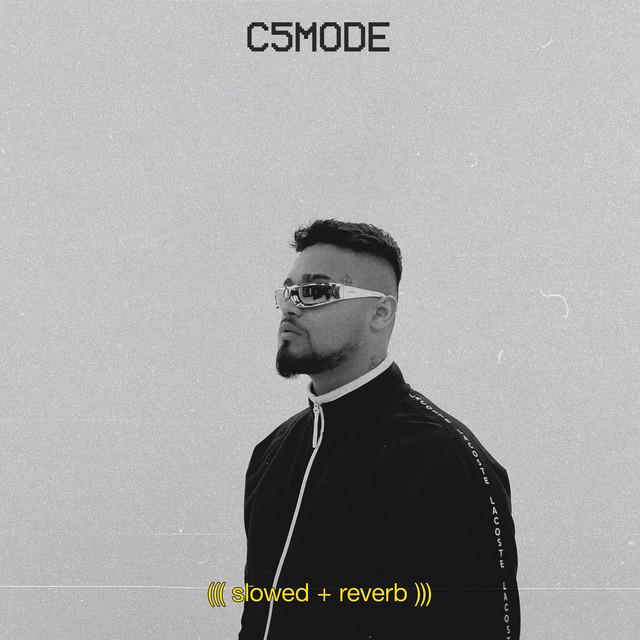 C5MODE (slowed + reverb)