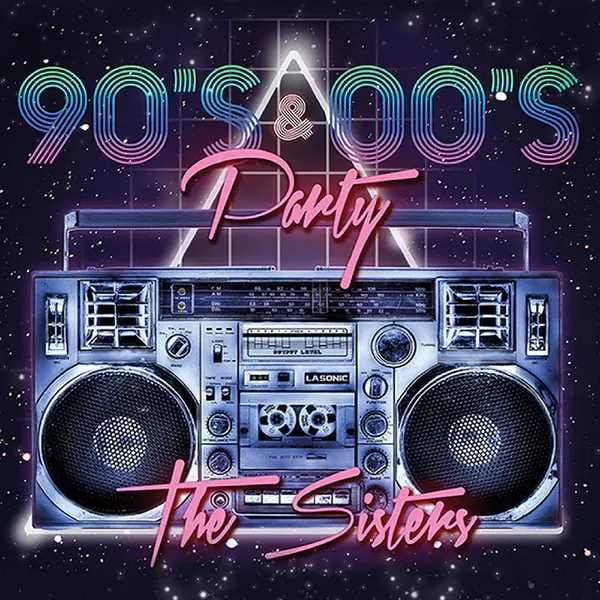 THE SISTERS 90’s 2000’s POP GECESİ thumbnail
