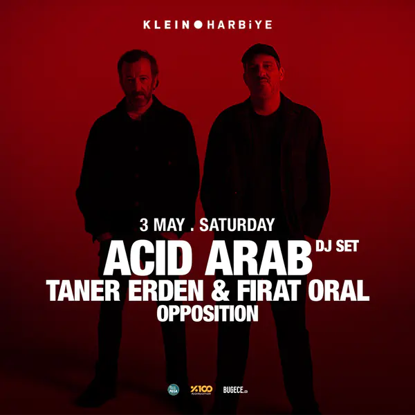 Acid Arab (DJ Set) + Taner Erden + Fırat Oral + Opposition | Klein Harbiye thumbnail
